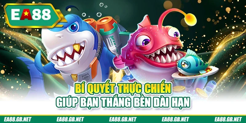 Bí quyết thực chiến giúp bạn thắng bền dài hạn