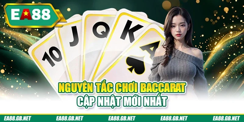 Luật Baccarat | Tần Tần Tật Thông Tin Người Mới Cần Nắm 2 Nguyên tắc chơi baccarat cập nhật mới nhất