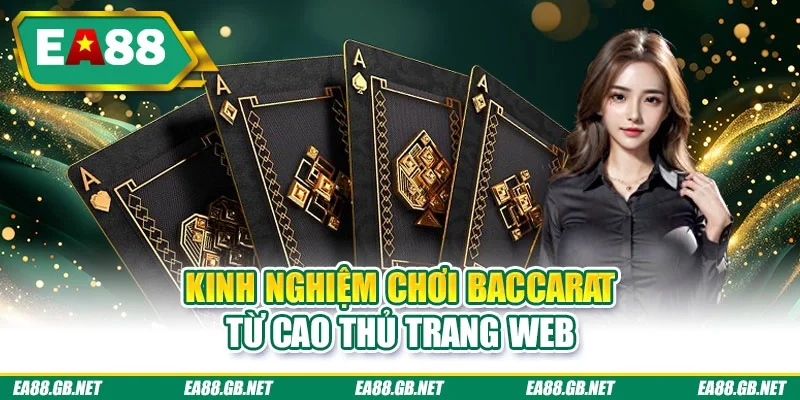 Luật Baccarat | Tần Tần Tật Thông Tin Người Mới Cần Nắm 3 Kinh nghiệm chơi baccarat từ cao thủ trang web
