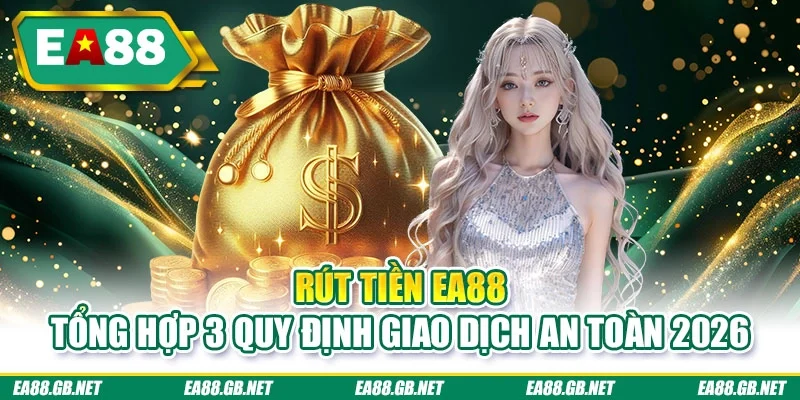 Rút tiền EA88