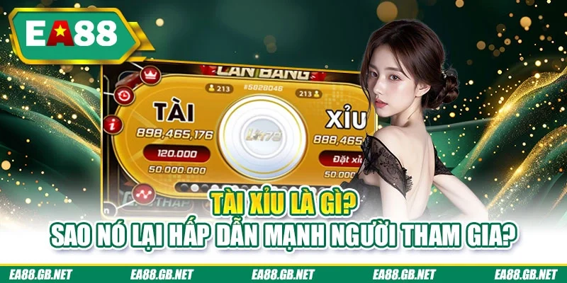 Tài Xỉu Là Gì? Giải Mã Trò Chơi Chỉ Trong 5 Phút Tìm Hiểu 1 Tài Xỉu là gì? Sao nó lại hấp dẫn mạnh người tham gia?